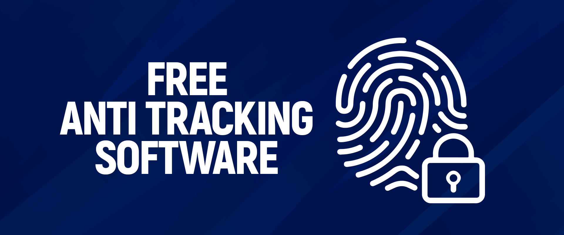 Anti-Tracking Software