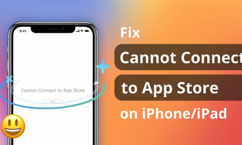 fix cannot connect to the app store iphone ipad
