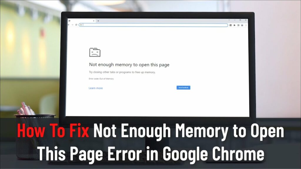 How To Fix Not Enough Memory To Open This Page In Google Chrome