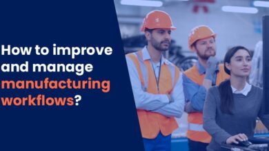 How To Improve Workflow In Manufacturing