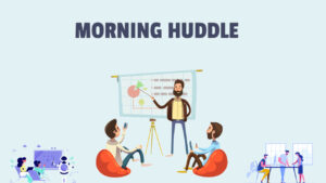 Morning huddle